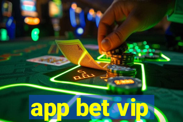 app bet vip